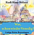 Was, schon wieder Venedig?