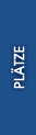 PL&Auml;TZE